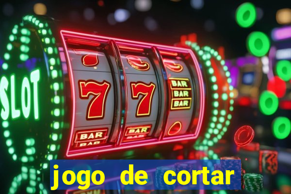 jogo de cortar frutas aposta